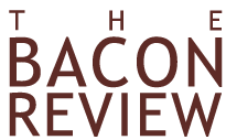 The Bacon Review