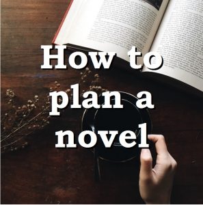 How to plan a novel: quick tips Articles On Writing