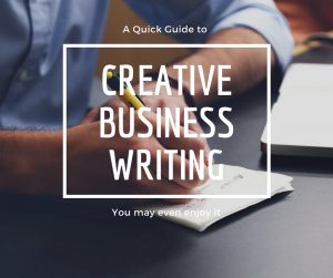 Creative Business Writing: How to Make Business Writing Creative Articles On Writing