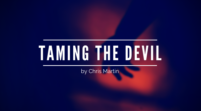 Taming the Devil by Chris Martin