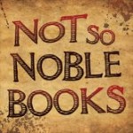 Not So Noble Books