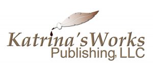 Katrina'sWorks Publishing LLC