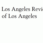 The Los Angeles Review of Los Angeles The Los Angeles Review of Los Angeles