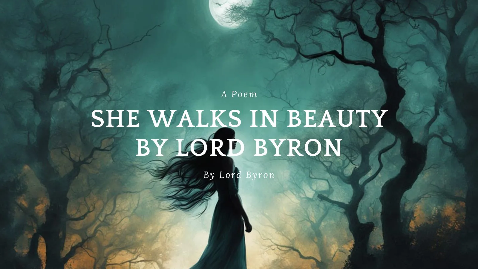 She walks in beauty like the night