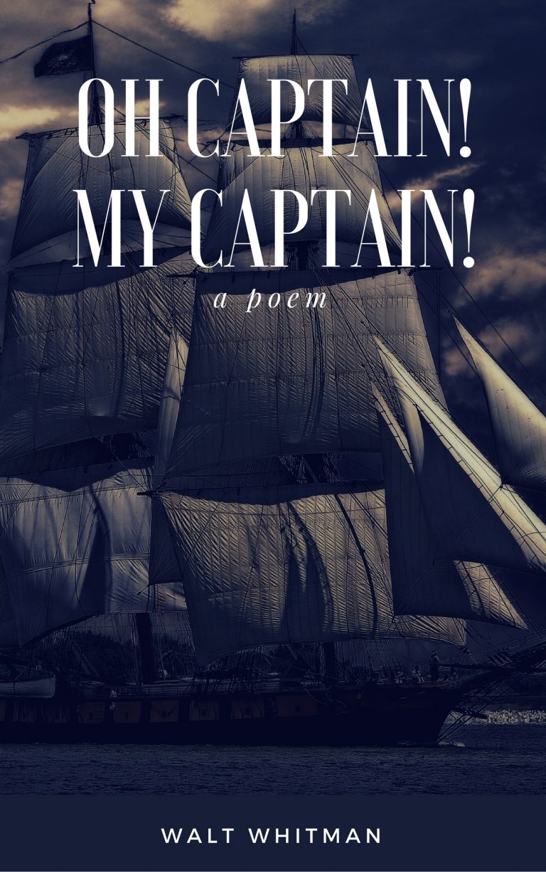 Oh Captain My Captain by Walt Whitman