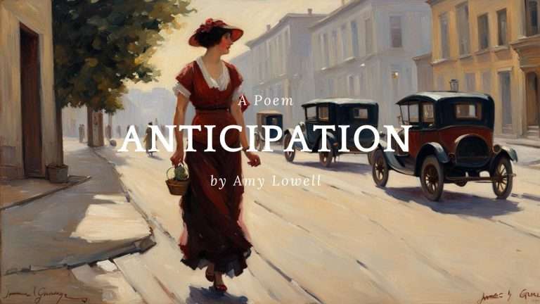 Anticipation by Amy Lowell