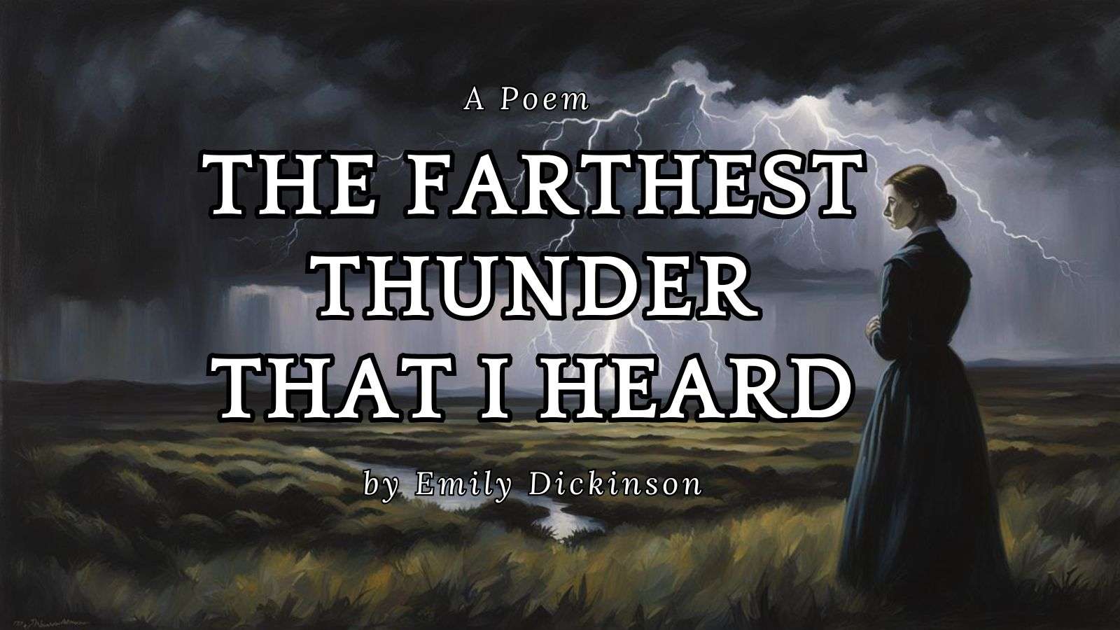 The farthest thunder that I heard XXVI by Emily Dickinson