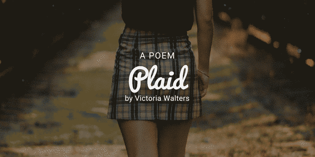 Plaid a poem