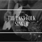 The Last Folk Singer