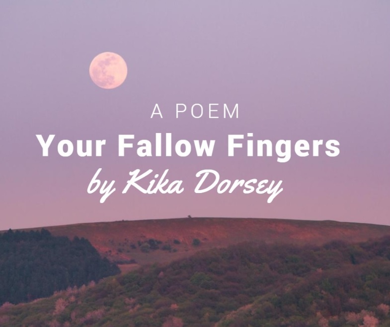 you fallow fingers