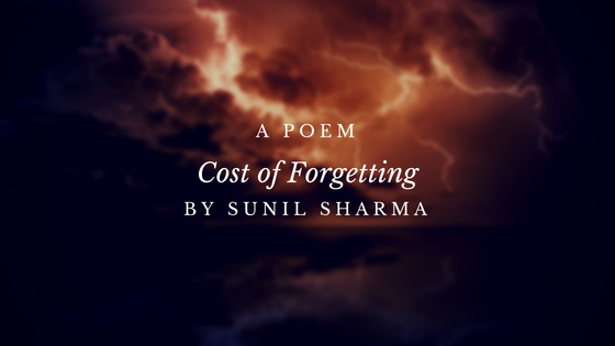 Cost of forgetting by Sunil Sharma