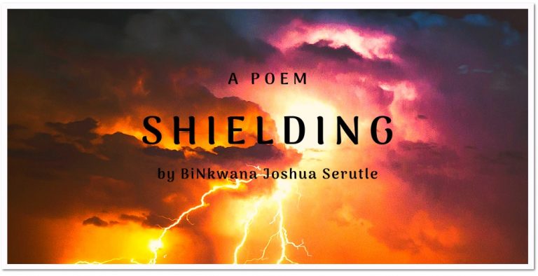 Shielding by BiNkwana by Joshua Serutle