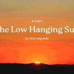 The Low Hanging Sun
