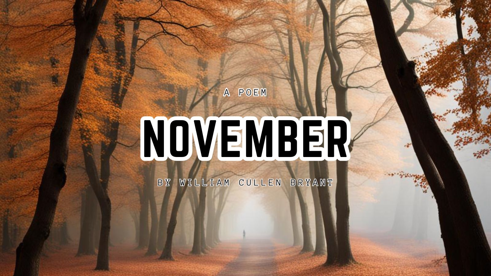 NOVEMBER (A SONNET) by William Cullen Bryant