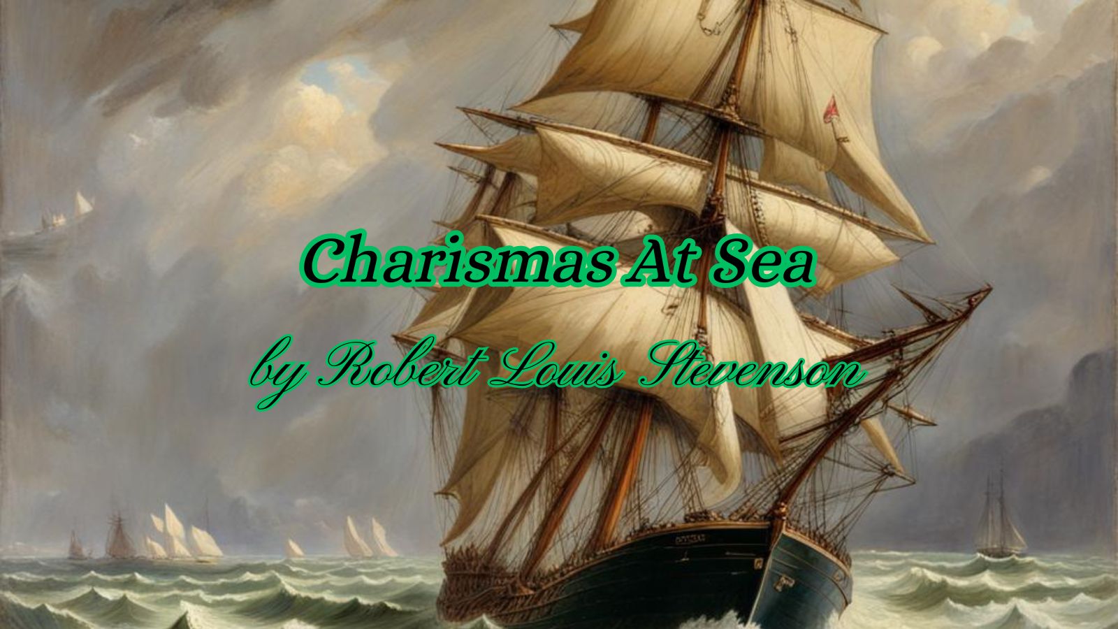 Christmas at Sea by Robert Louis Stevenson