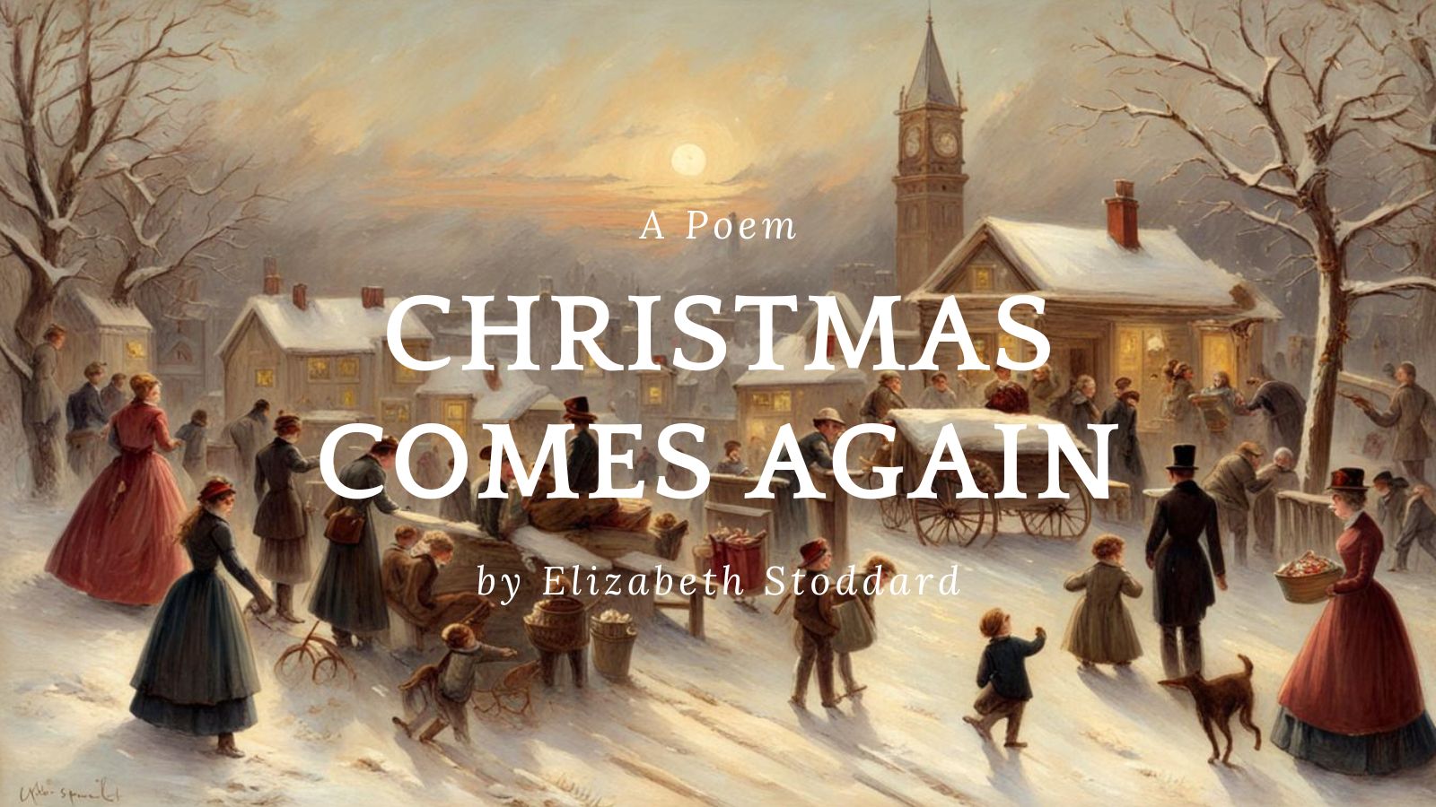 Christmas Comes Again by Elizabeth Stoddard