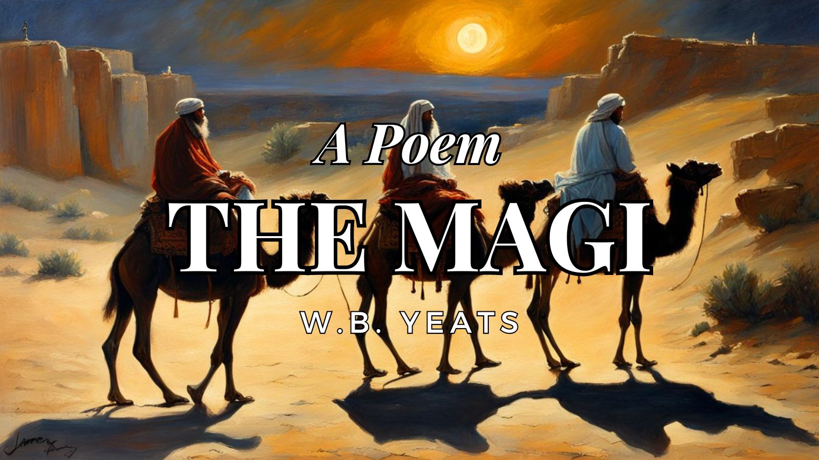 The Magi by William Butler Yeats