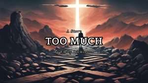 TOO MUCH by Emily Dickinson