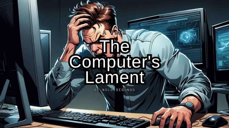 The Computer's Lament by Nolo Segundo