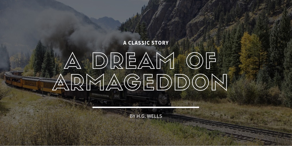 A Dream of Armageddon by H.G. Wells