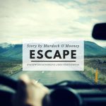 Escape by Murdock O’Mooney