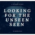 Looking for the UnseenSeen