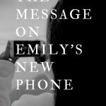 The Message on Emily’s New Phone by Charles Lee