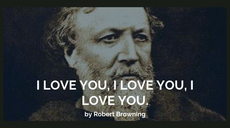 I love you, I love you, I love you by Robert Browning