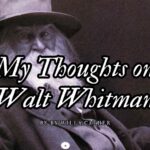 My Thoughts on Walt Whitman by Willa Cather My Thoughts on Walt Whitman a picture of walt Whitman