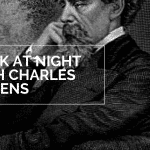 Walk At Night With Charles Dickens