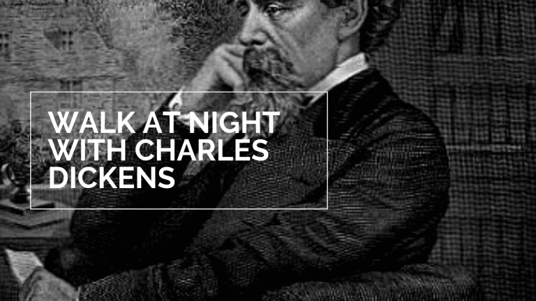 Walk At Night With Charles Dickens