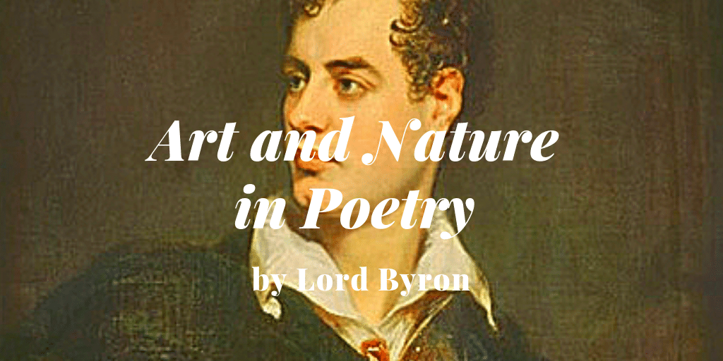 Art and Nature in Poetry by Lord byron