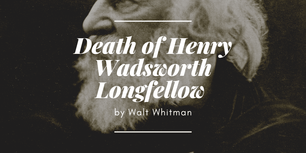death of henry wadsworth longfellow