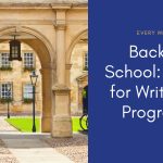 Back to School: 11 Tips for Writers in Programs