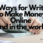 10 Ways for Writers to Make Money Online (and in the world)