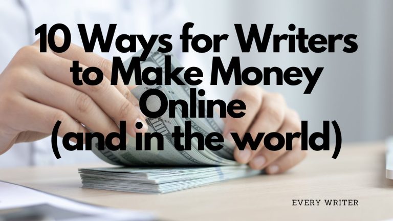10 Ways for Writers to Make Money Online (and in the world)