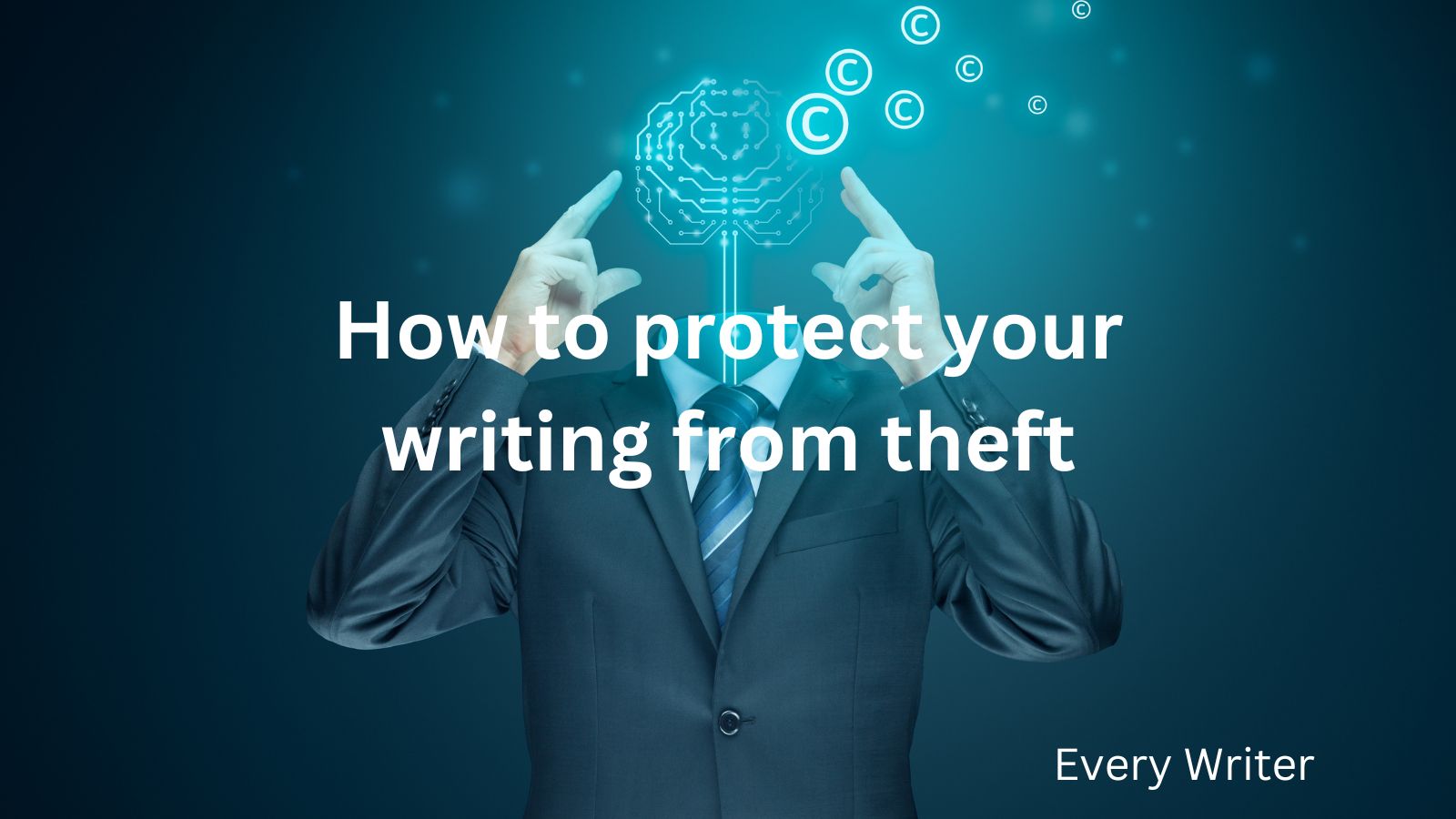 How to protect your writing from theft