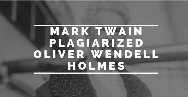 Mark Twain Plagiarized Oliver Wendell Holmes