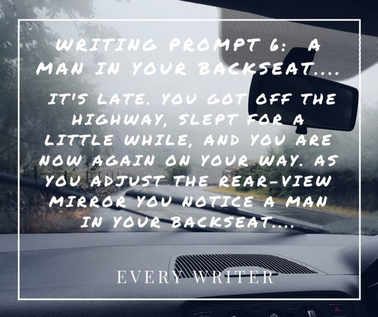Writing Prompt 6: Man in Your Backseat