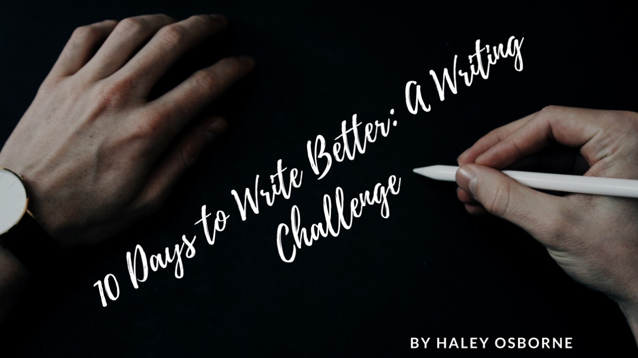 10 Days to Write Better: A Writing Challenge