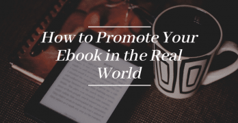 How to Promote Your Ebook in the Real World