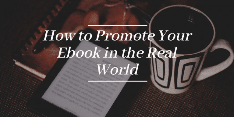 How to Promote Your Ebook in the Real World
