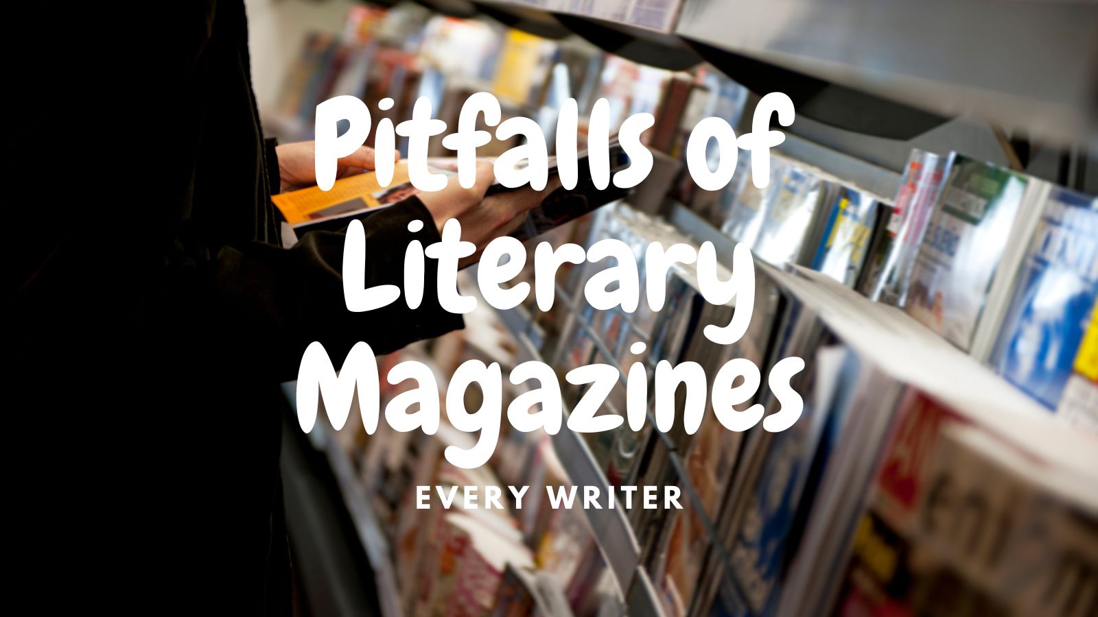 Pitfalls of Literary Magazines