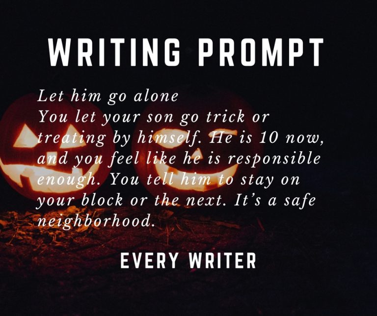 Let him go alone writing prompt