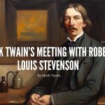 Mark Twain’s Meeting with Robert Louis Stevenson by Mark Twain