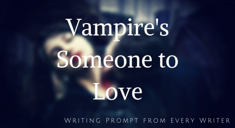 Vampires Someone to love
