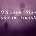 10 Scariest Short Film on Youtube
