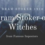 Bram Stoker on Witches bram on witches