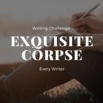 Writing Challenge: Exquisite Corpse November 2020 ec