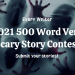 2021 500 Word Very Scary Story Contest